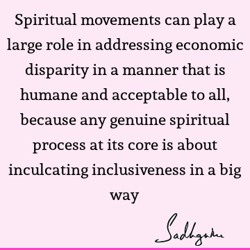 spiritual process Quotes : inclusiveness, spirituality Quote