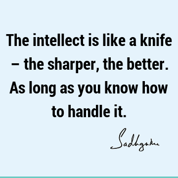 Wisdom Quotes : Short, Witty, intellect Quote