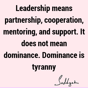 Leadership Quotes :  Quote