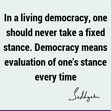 democracy Quotes :  Quote
