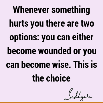 choice Quotes :  Quote