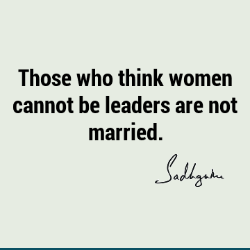 Relationship Quotes : Funny, Leadership, Short, One liners Quote