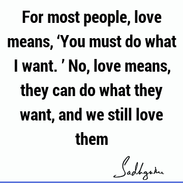 people Quotes : Freedom, Love Quote
