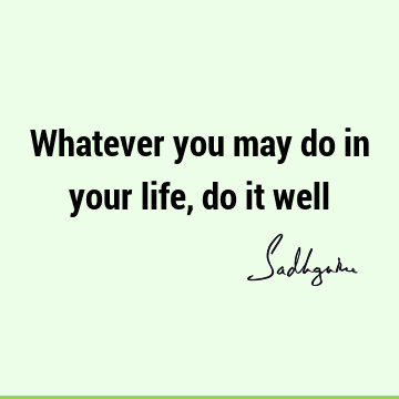 action Quotes : Life, Short Quote