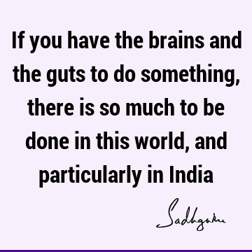 Work Quotes : society, willingness, india Quote