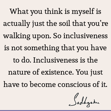Nature Quotes : inclusiveness Quote