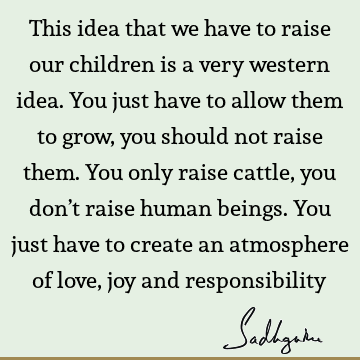 responsibility Quotes : children Quote