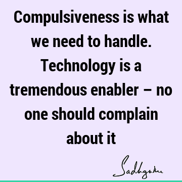Compulsion Quotes :  Quote