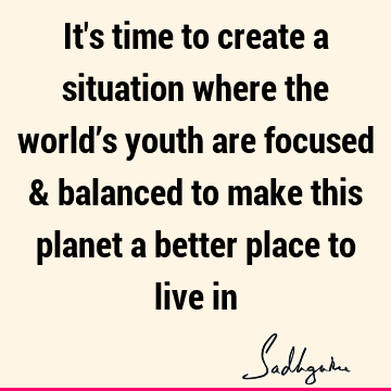 planet Quotes : Youth Quote