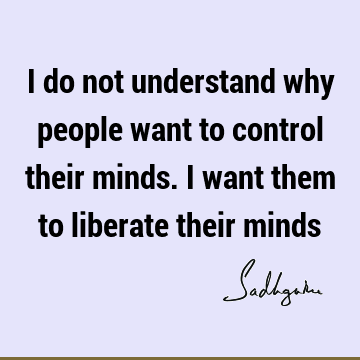 mind Quotes : Short, liberation, understanding Quote