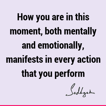 action Quotes : emotion, mind Quote