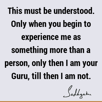 guru Quotes :  Quote