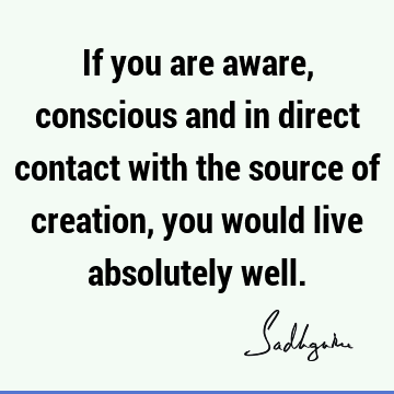 creation Quotes : consciousness Quote