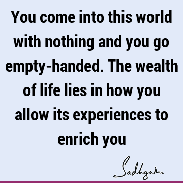 experience Quotes : Life Quote