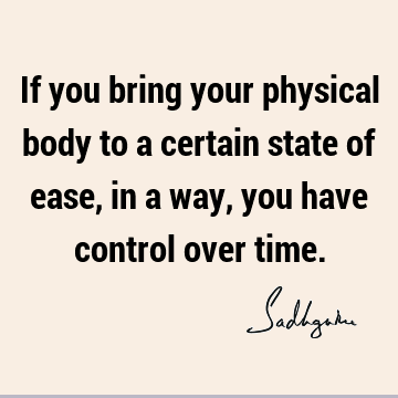 body Quotes : Short, Time Quote
