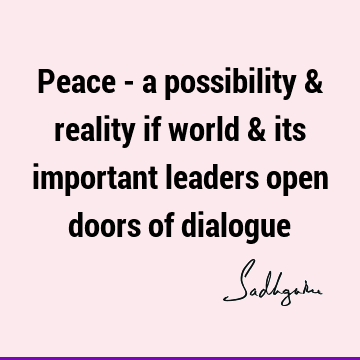 world Quotes : Leadership, Peace Quote