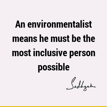 inclusiveness Quotes : Short Quote