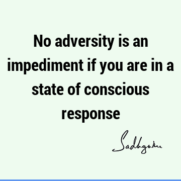 problems Quotes : Short, One liners, consciousness Quote