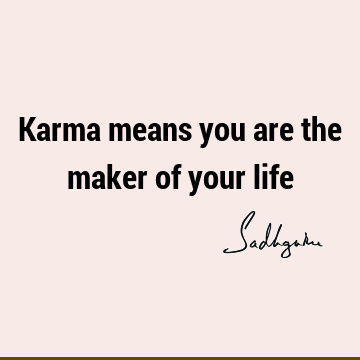 responsibility Quotes : Life, Short, One liners, karma Quote