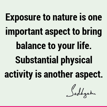 Nature Quotes : Life, balance Quote