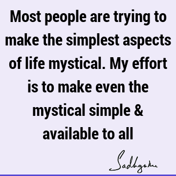 sadhguru Quotes : mysticism Quote