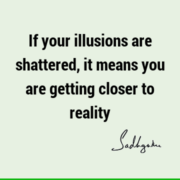 reality Quotes : Short, spirituality Quote