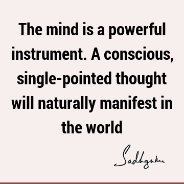 mind Quotes : thought, consciousness Quote