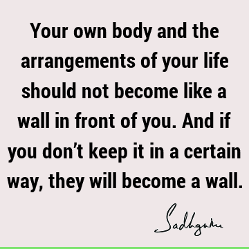 body Quotes : Life Quote