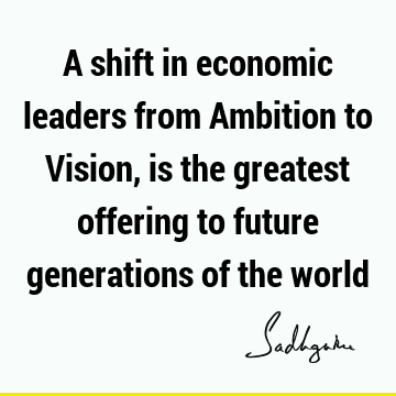economics Quotes : Leadership Quote