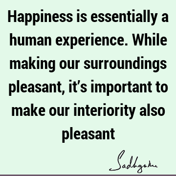 Wisdom Quotes : Happiness, experience Quote