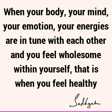 health Quotes : body-mind Quote