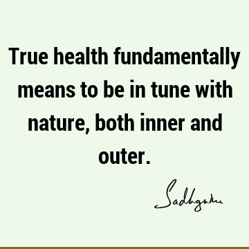 health Quotes : Nature, Short Quote