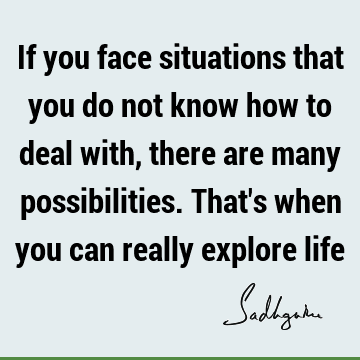 possibility Quotes : Life Quote