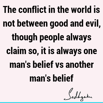 Belief Quotes :  Quote