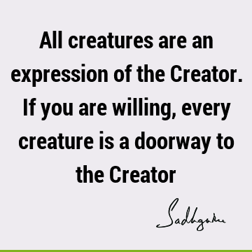 creation Quotes : Life Quote