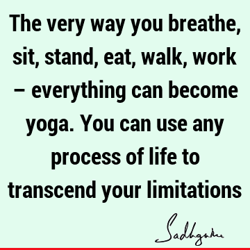 perspective Quotes : Work, yoga, spirituality, spiritual process Quote