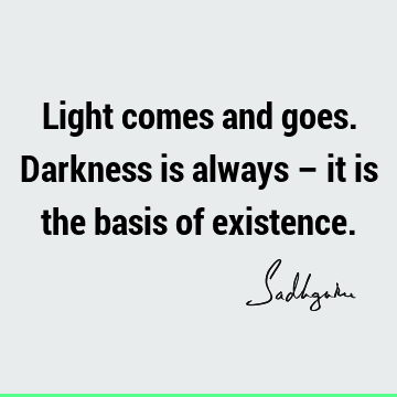 existence Quotes : Short Quote