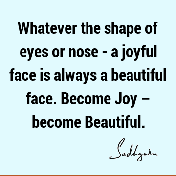 eautiful. : Happiness, Wisdom, joy Quote