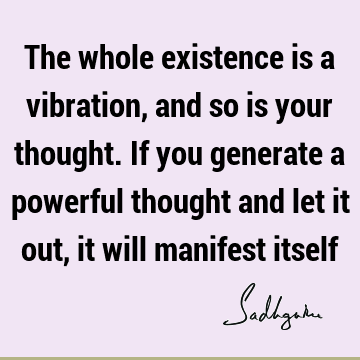 existence Quotes : thought, mysticism Quote