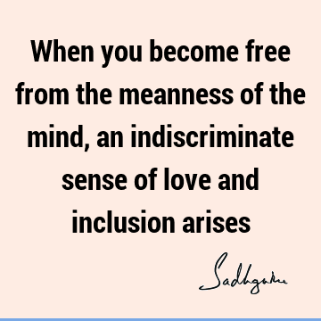 mind Quotes : Love, inclusiveness Quote