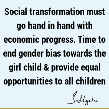 Transformation Quotes : children, society, economics Quote