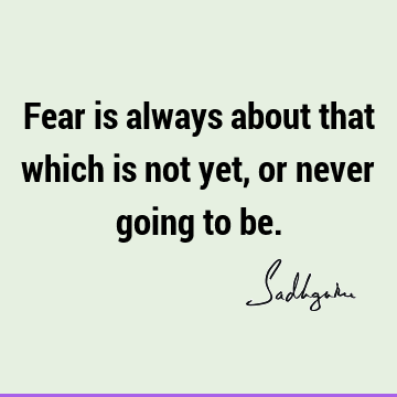 Fear Quotes : Short Quote