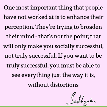 mind Quotes : Life, perception Quote