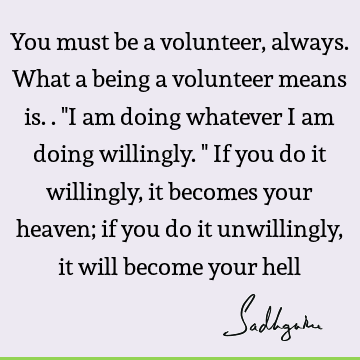 Wisdom Quotes : joy, willingness Quote