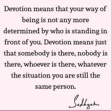 devotion Quotes :  Quote