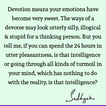 devotion Quotes : intelligence Quote