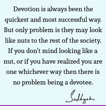 devotion Quotes : Humor, society, spirituality Quote