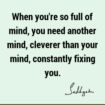 mind Quotes : guru Quote