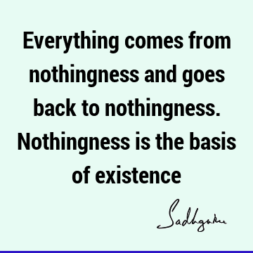 existence Quotes :  Quote