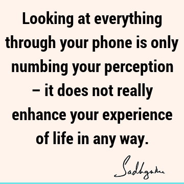 perception Quotes : experience Quote